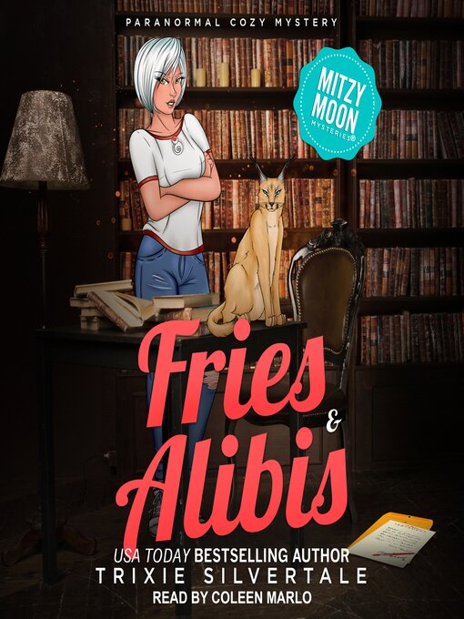 Title details for Fries and Alibis by Trixie Silvertale - Available